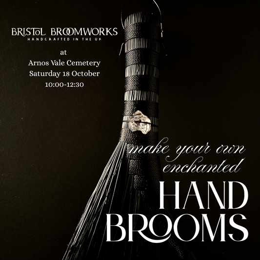 WORKSHOP - 18 OCT 25 - 10:00 AM - MAKE YOUR OWN ENCHANTED HANDBROOM AT ARNOS VALE CEMETERY BRISTOL