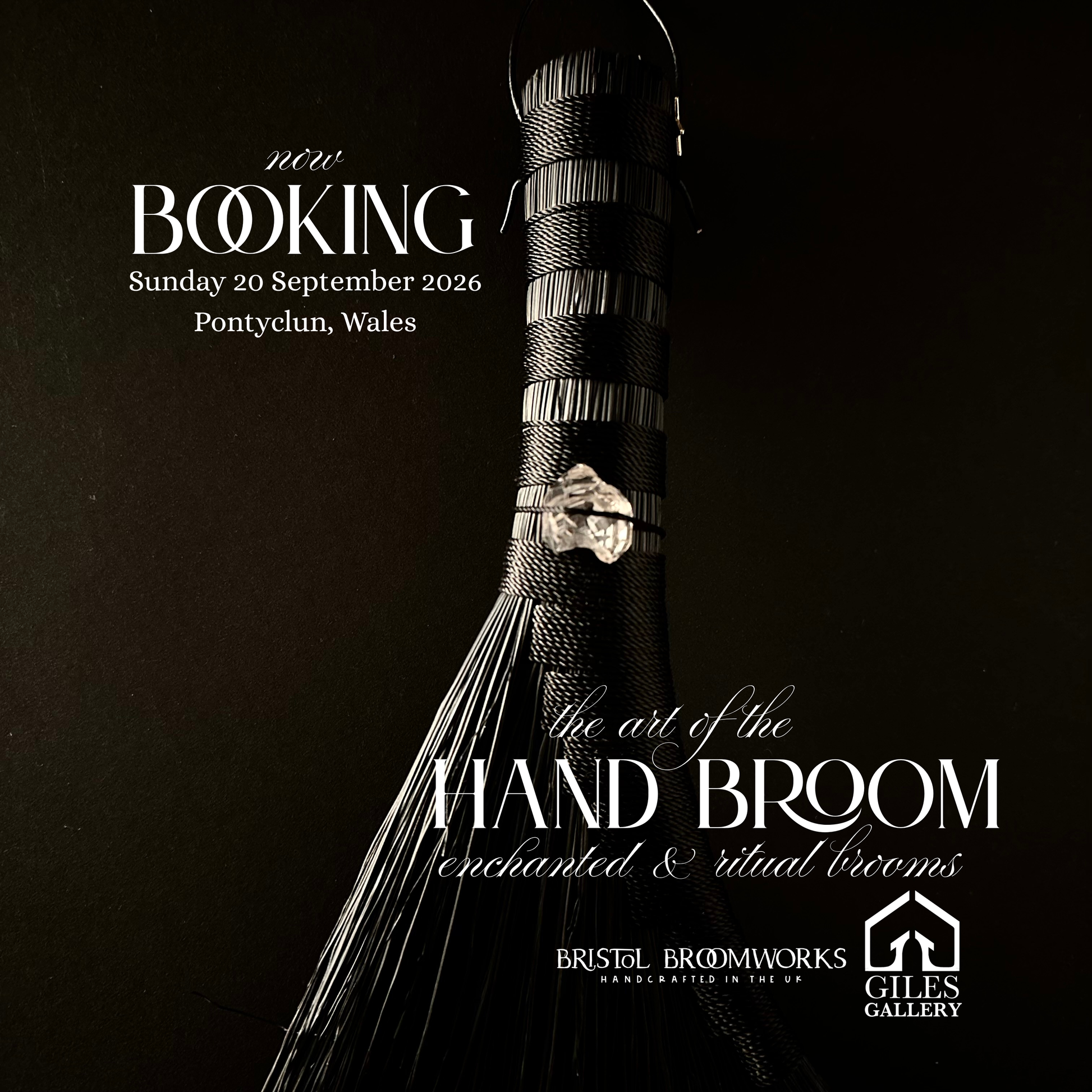 Promotional graphic for a hand broom, showing a close-up of a black hand-broom handle wrapped in dark cord with a silver metal emblem. White text on a black background reads 'new BOOKING Sunday 20 September 2026 Pontyclun, Wales' and 'the art of the HAND BROOM enchanted & ritual brooms', with Bristol Broomworks and Giles Gallery logos at the bottom.
